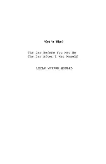 Who's Who?: The Day Before You Met Me The Day After I met Myself by Lucas Howard