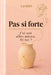 Pas Si Forte J'ai osé aller mieux, et toi? by Séverine Jarry