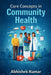 Core Concepts in Community Health: Principles of Public Health, Epidemiology, and Preventive Medicine by Abhishek Kumar