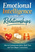 Emotional Intelligence for Real -Life Relationships: How to Communicate Better, Build Trust and form Deeper Connections by David Joseph