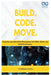 Build. Code. Move.: Hands-On Innovative Robot Development with ROS2, Python, and Real-World Projects by Thompson Carter