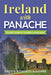 Ireland with Panache: Stylish Guide to Timeless Landscapes by Gregg Roberts-Aguirre