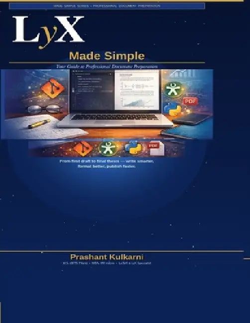 LyX Made Simple by Prashant Prabhakar Kulkarni