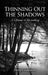 Thinning Out The Shadows by David Casabonne