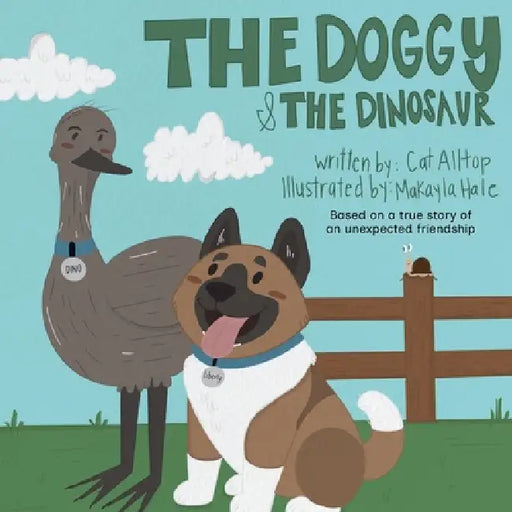 The Doggy & The Dinosaur by Cat Alltop, Makayla Hale, Hyler Fortier