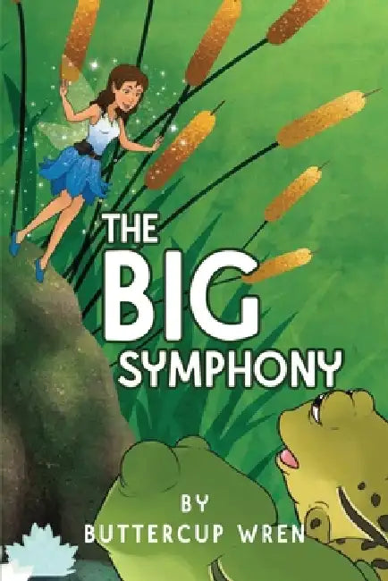 The Big Symphony by Buttercup Wren