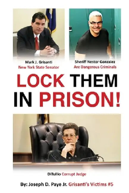 Lock Them In Prison! by Jr. D. Paye Joseph