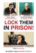 Lock Them In Prison! by Jr. D. Paye Joseph