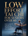 Low Effort Chair Tai Chi for Seniors Over 60: Easy 10-minute Exercises to Reduce Pain, Improve Health and Longevity by Louis Ye