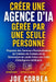 Créer une Agence d'IA Gérée par Une Seule Personne: Proposez des Services d'Automatisation, de Création de Contenu et de Génération de Leads Grâce aux by Joe Correa