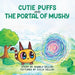 Cutie Puffs and the Portal Mushy by Angela Dillon, Julia Dillon