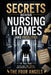 Secrets Behind Nursing Homes and Facilities by The Four Angels