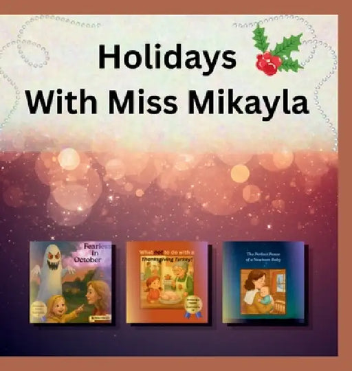 Holidays With Miss Mikayla by Mikayla Grace Williams