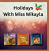 Holidays With Miss Mikayla by Mikayla Grace Williams