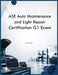 ASE Auto Maintenance and Light Repair Certification G1 Exam by Rtj Simon