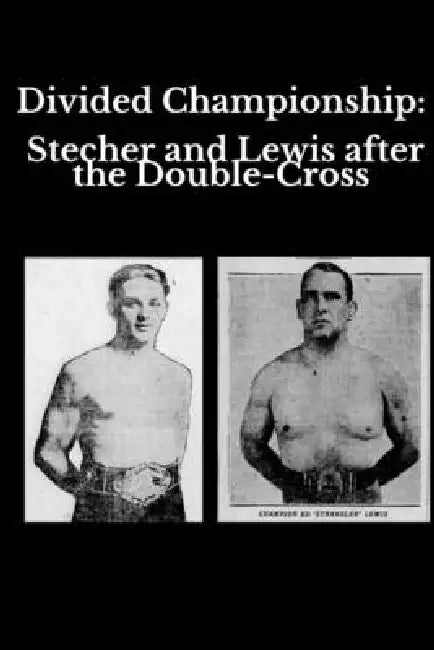 Divided Championship: Stecher and Lewis After the Double-Cross by Jr. Zimmerman Ken
