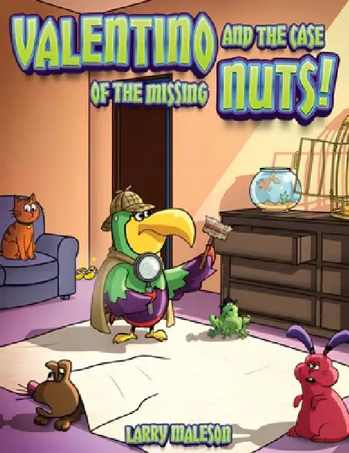 Valentino and the Case of the Missing Nuts! by Larry Maleson
