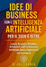 Idee di Business con l'Intelligenza Artificiale per il 2026 e Oltre: Lancia Business Redditizi Alimentati dall'Intelligenza Artificiale Senza Dipenden by Joe Correa