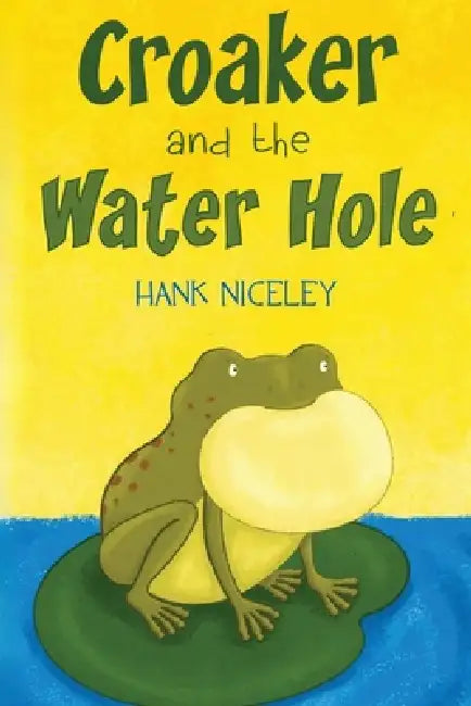 Croaker and the Water Hole by Hank Niceley