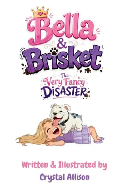 Bella & Brisket The Very Fancy Disaster by Crystal Allison
