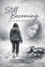 Still Becoming: A story of Survival, Loss, And Love by Andrea J. Palmer