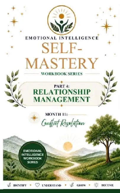 Emotional Intelligence Self-Mastery Series Part 4: Relationship Management Month 11: Communication by Millie Usher