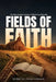 Fields of Faith by Edwin Jay Edwards