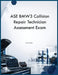 ASE BMW3 Collision Repair Technician Assessment Exam by Rjt Simon