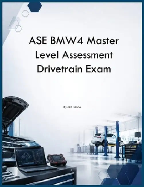 ASE BMW4 Master Level Assessment Drivetrain Exam by Rjt Simon
