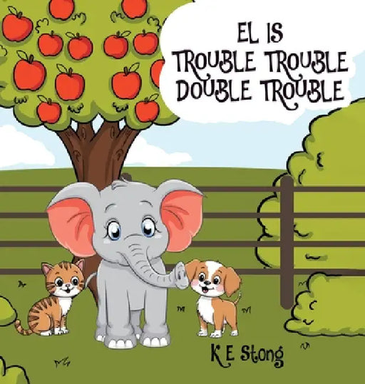 EL is Trouble, Trouble, Double Trouble! by K. E. Stong