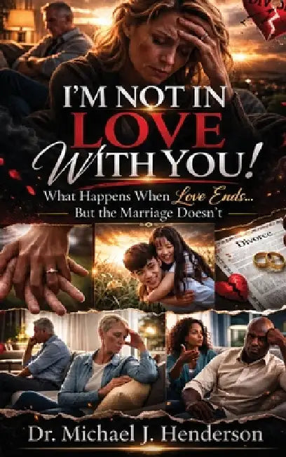 I'm Not In Love With You! by Michael J. Henderson