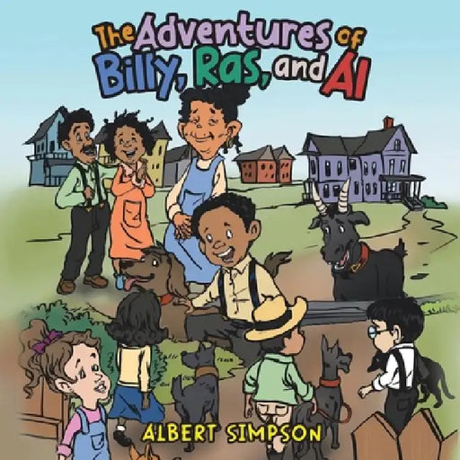 The Adventures of Billy, Ras, and Al by Albert Simpson