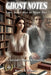 Ghost Notes- Love Never Dies in Misty Bay by Kevin B. Dibacco
