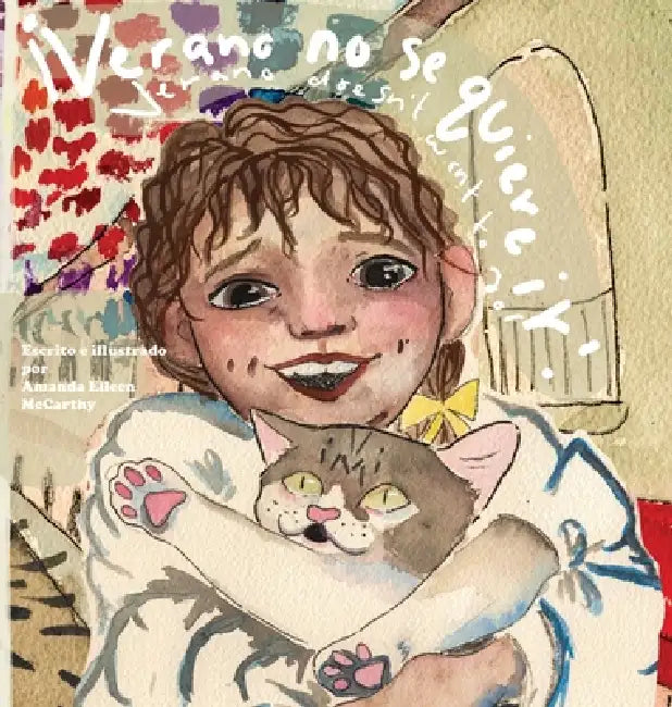 Verano no se quiere ir by Amanda Eileen McCarthy, Amanda Eileen McCarthy