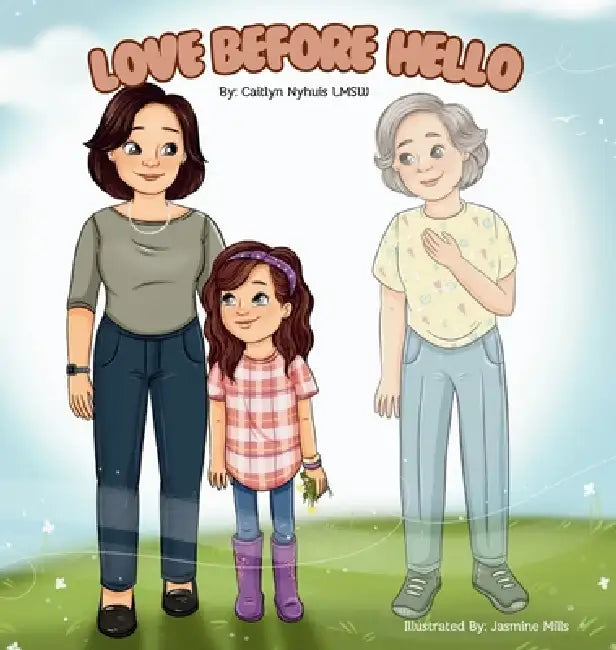 Love Before Hello by Caitlyn Nyhuis, Jasmine Mills