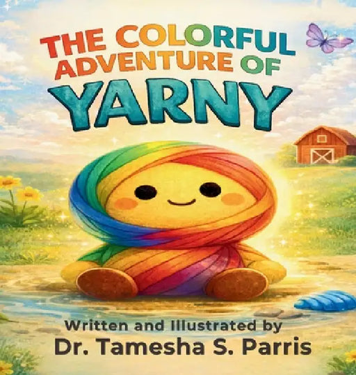 The Colorful Adventure of Yarny by Tamesha S. Parris