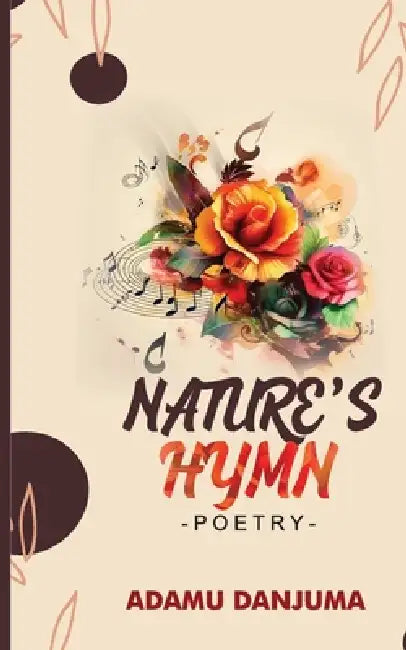 Nature's Hymn (Poetry) by Adamu Abubakar