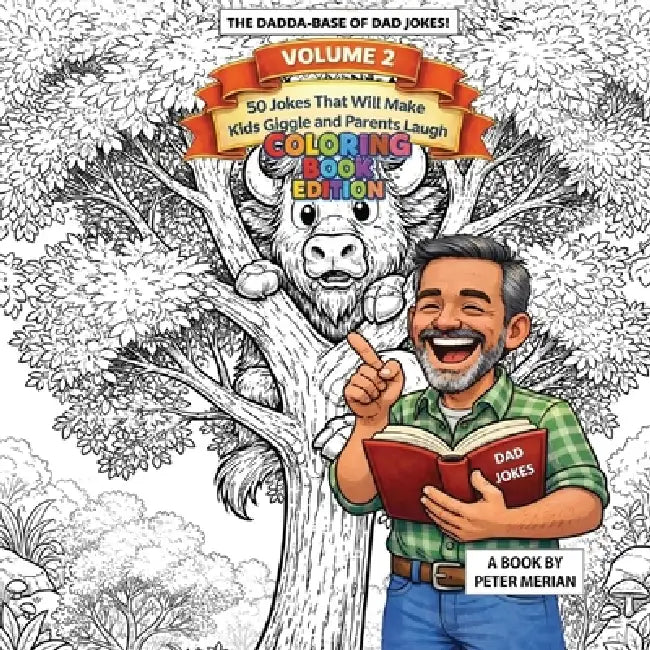 The Dadda Base Of Dad Jokes Volume 2: Coloring Book Edition by Peter Merian