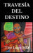 Travesía del Destino by Tito Lugo