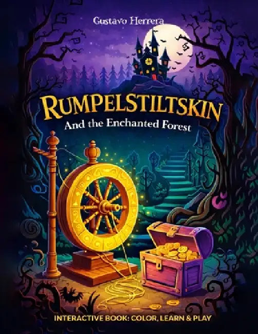 Rumpelstiltskin: And the Enchanted Forest by Gustavo Herrera
