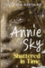 Annie Sky Shattered in Time by Bettina Szedlak