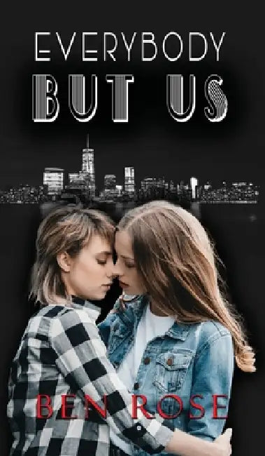 Everybody But Us by Ben Rose