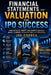 Financial Statements and Valuation for IPO Success: How Revenue, Profit, and Growth Metrics Impact Company Valuation and Exit Potential by Joe Correa