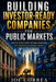 Building Investor-Ready Companies for Public Markets: How to Attract Institutional Investors and Prepare for Market Entry by Joe Correa
