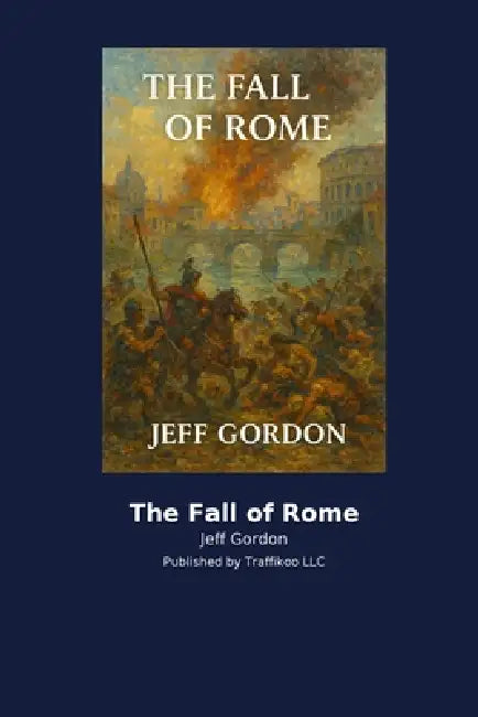 The Fall of Rome by Jeff Gordon