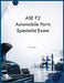 ASE P2 Automobile Parts Specialist Exam by Rjt Simon