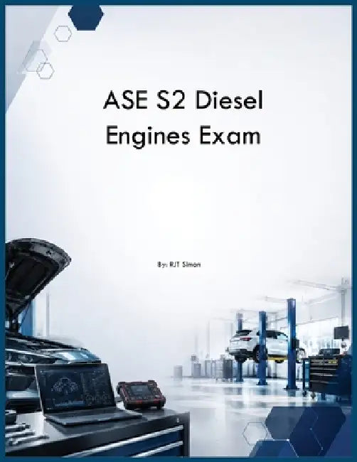 ASE S2 Diesel Engines Exam by Rjt Simon
