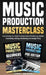 Music Production Masterclass: Everything You Need To Know About Producing, Studio Recording, Mixing, Mastering and Songwriting by Tommy Swindali