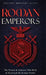 Roman Emperors: The Tyrants & Geniuses Who Built & Destroyed the Roman Empire by History Brought Alive