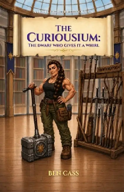 The Dwarf Who Gives It A WHIRL by Ben Cass, Nina Emerson